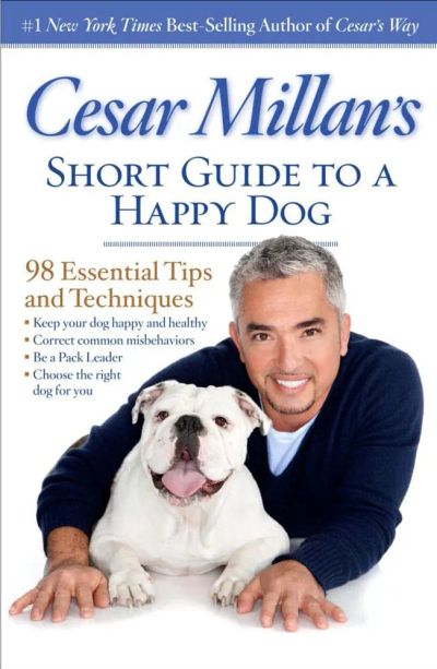 Cesar Milan's Short Guide to a Happy Dog Book Cover